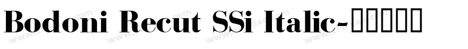 Bodoni Recut SSi Italic字体转换